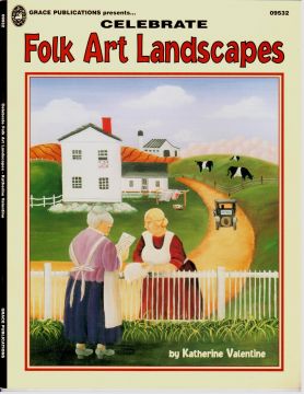 Celebrate Folk Art Landscapes - Katherine Valentine - OOP